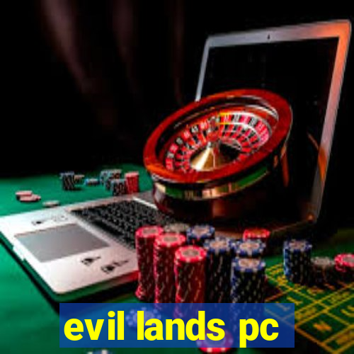 evil lands pc